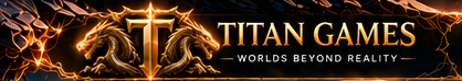 Titan Games — Worlds Beyond Reality